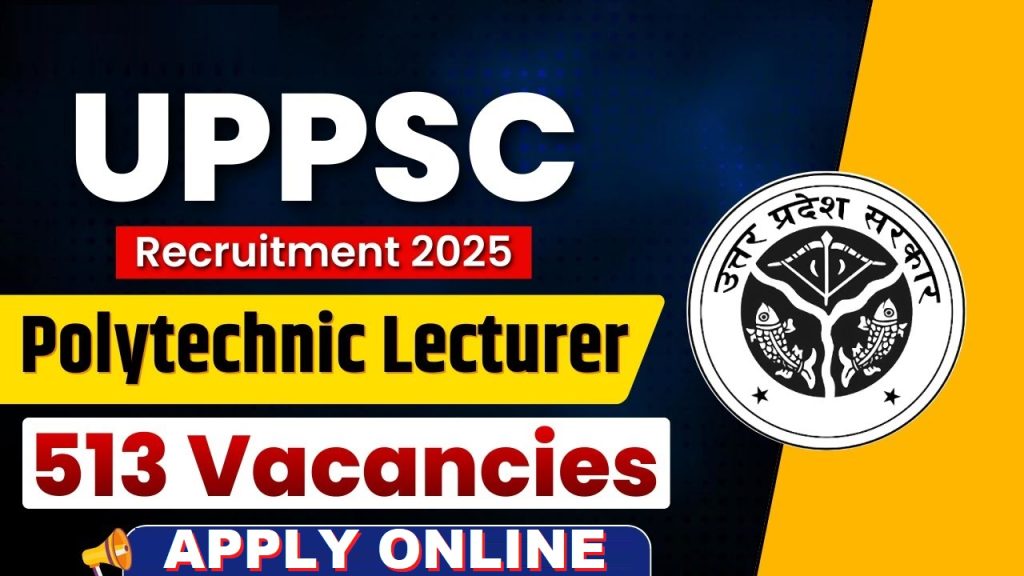 UPPSC Polytechnic Lecturer Recruitment 2025