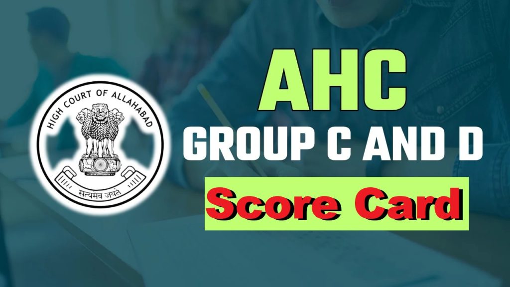 Allahabad High Court Group C, D Score Card 2025