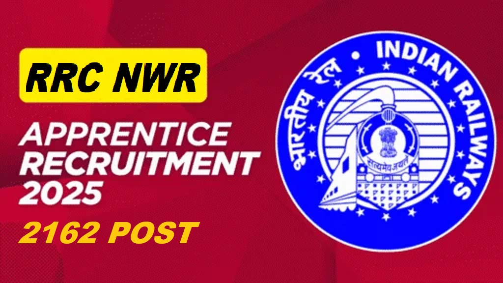 Railway RRC NWR Apprentice Recruitment 2025