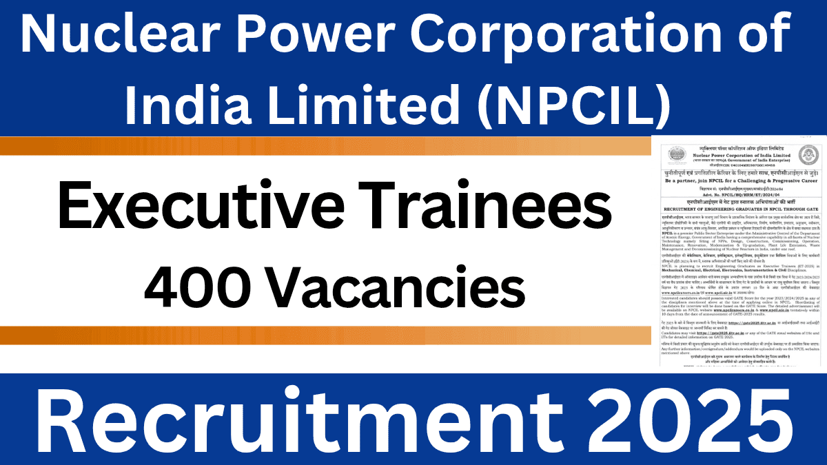 NPCIL Executive Trainee Recruitment 2025