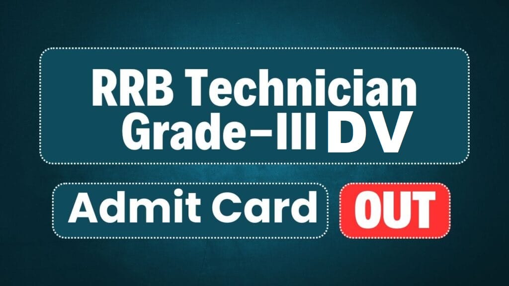 Railway RRB Technician Gr-3 DV Admit Card 2025