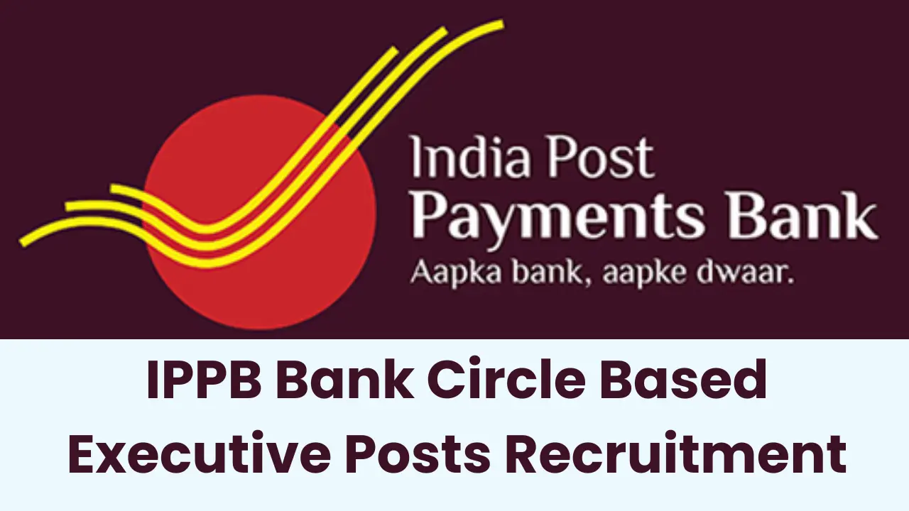 India Post IPPB Circle Based Executive Recruitment 2025