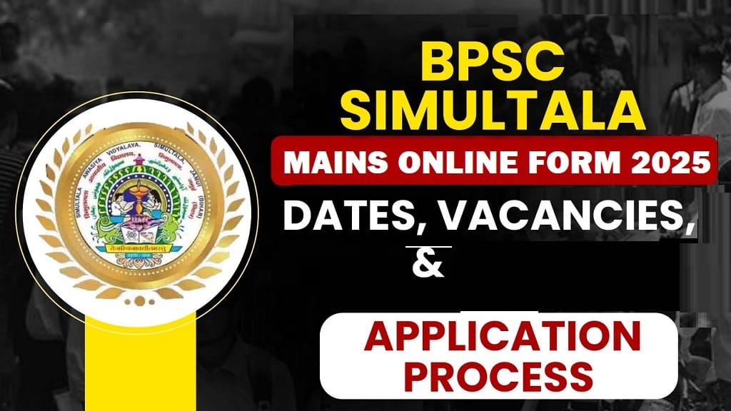 BPSC Bihar Simultala School Teacher Mains Online Form 2025