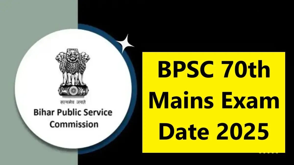 Bihar BPSC 70th CCE Mains Exam Date 2025