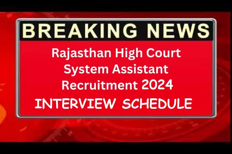 Rajasthan HC System Assistant 2024 Interview Schedule